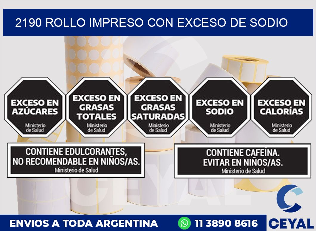2190 ROLLO IMPRESO CON EXCESO DE SODIO