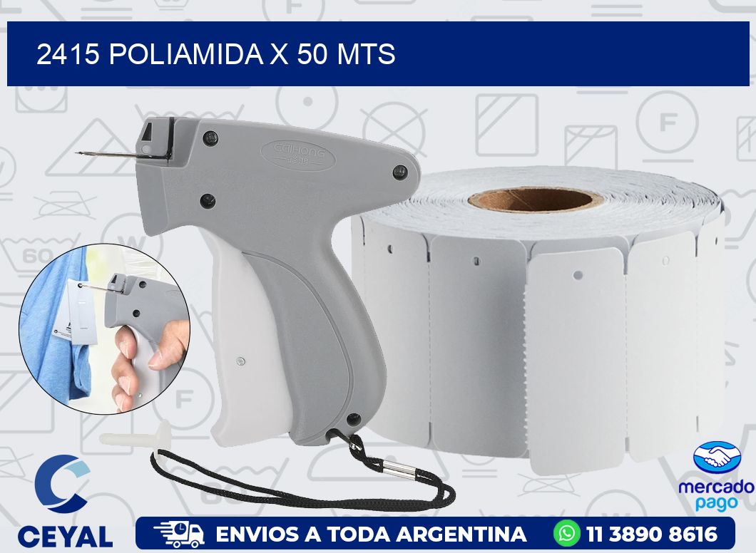 2415 POLIAMIDA X 50 MTS