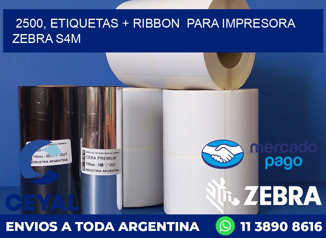 2500, etiquetas + ribbon  para impresora zebra S4M