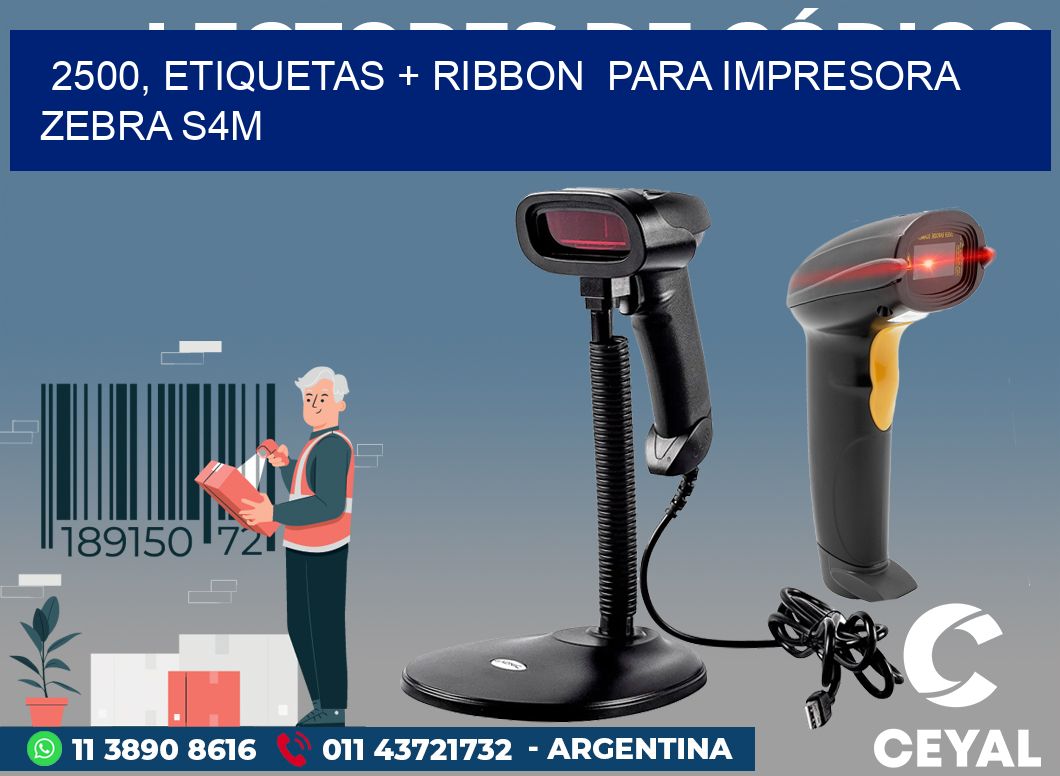 2500, etiquetas + ribbon  para impresora zebra S4M