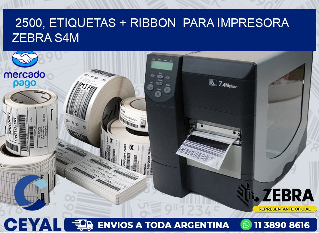 2500, etiquetas + ribbon  para impresora zebra S4M