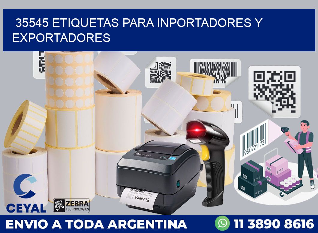 35545 ETIQUETAS PARA INPORTADORES Y EXPORTADORES