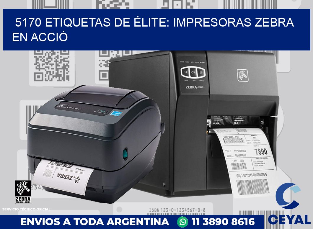 5170 ETIQUETAS DE ÉLITE: IMPRESORAS ZEBRA EN ACCIÓ