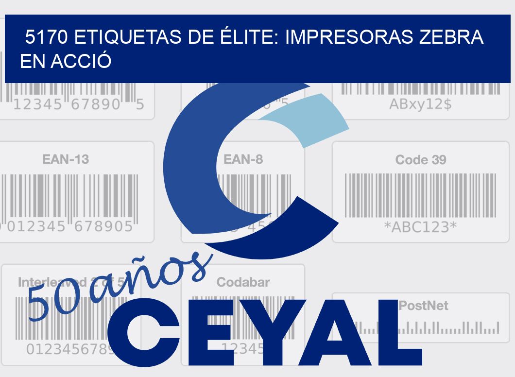 5170 ETIQUETAS DE ÉLITE: IMPRESORAS ZEBRA EN ACCIÓ