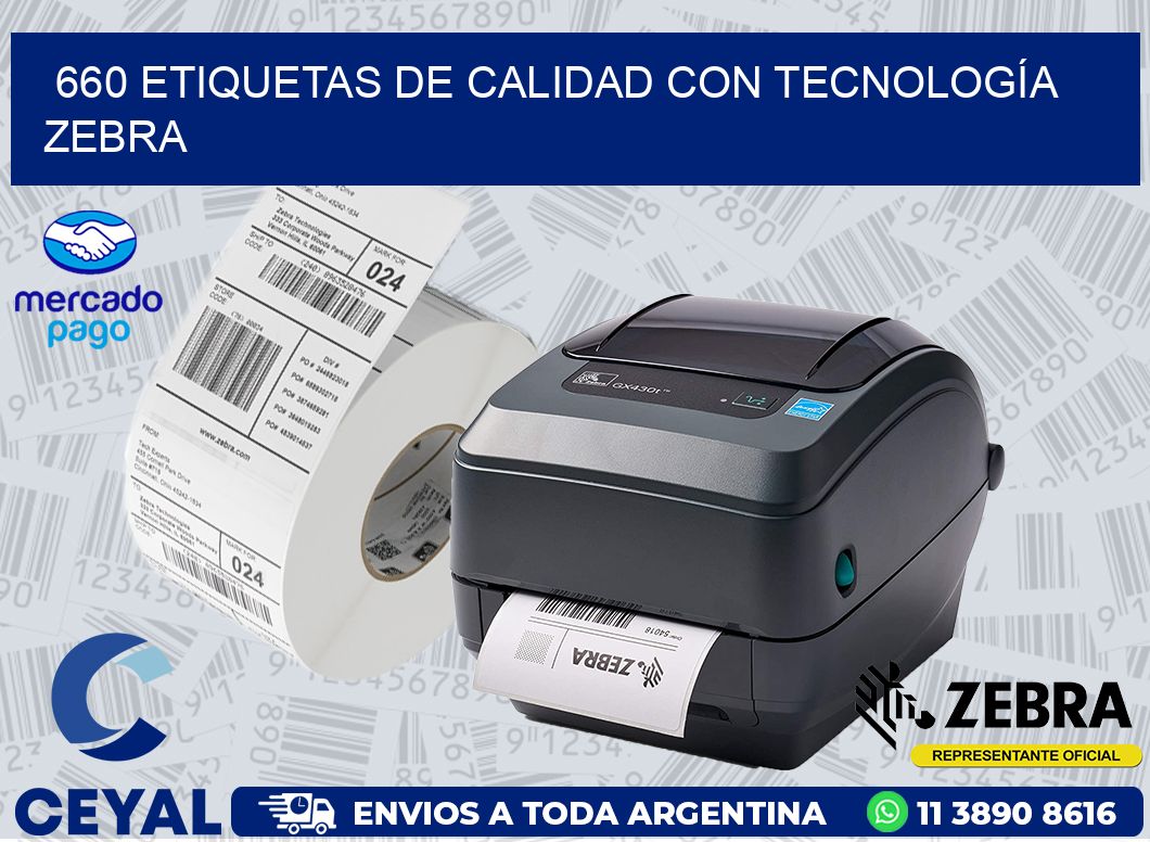 660 ETIQUETAS DE CALIDAD CON TECNOLOGÍA ZEBRA