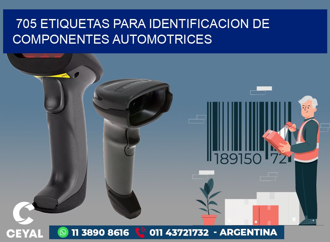 705 ETIQUETAS PARA IDENTIFICACION DE COMPONENTES AUTOMOTRICES