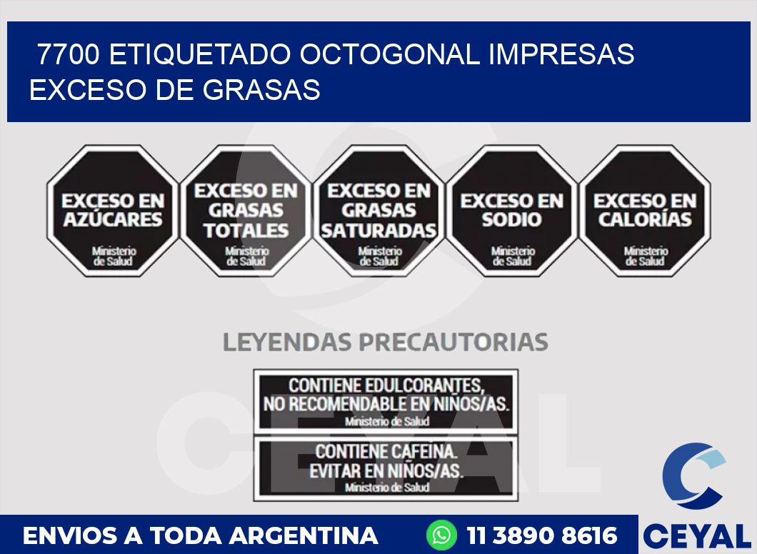 7700 ETIQUETADO OCTOGONAL IMPRESAS EXCESO DE GRASAS