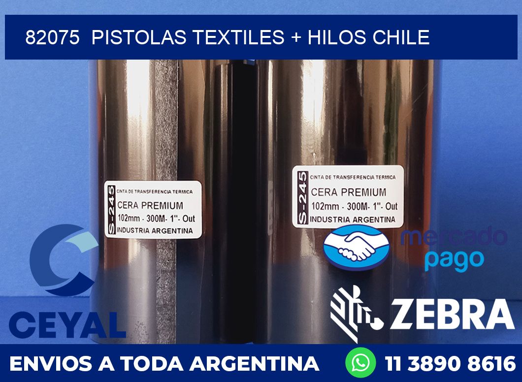 82075  PISTOLAS TEXTILES + HILOS CHILE