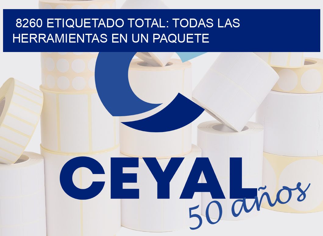 8260 ETIQUETADO TOTAL: TODAS LAS HERRAMIENTAS EN UN PAQUETE