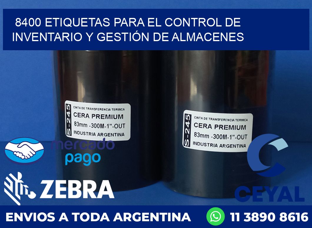 8400 ETIQUETAS PARA EL CONTROL DE INVENTARIO Y GESTIÓN DE ALMACENES
