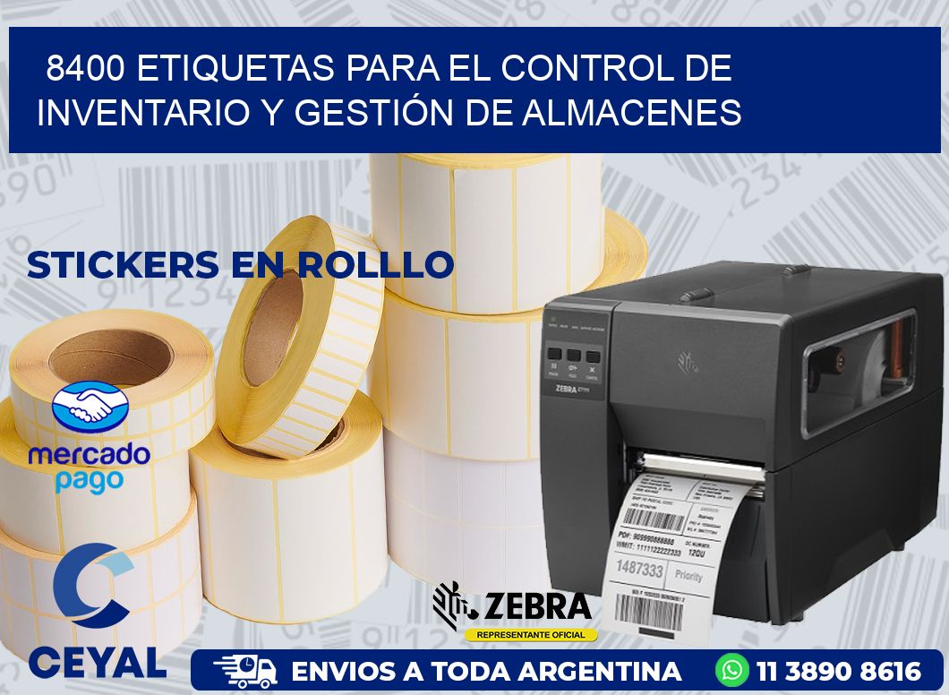 8400 ETIQUETAS PARA EL CONTROL DE INVENTARIO Y GESTIÓN DE ALMACENES