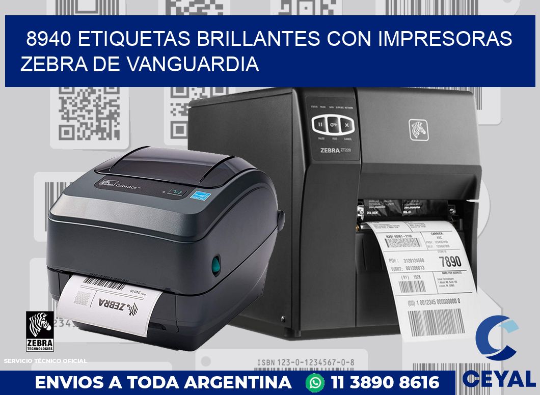 8940 ETIQUETAS BRILLANTES CON IMPRESORAS ZEBRA DE VANGUARDIA