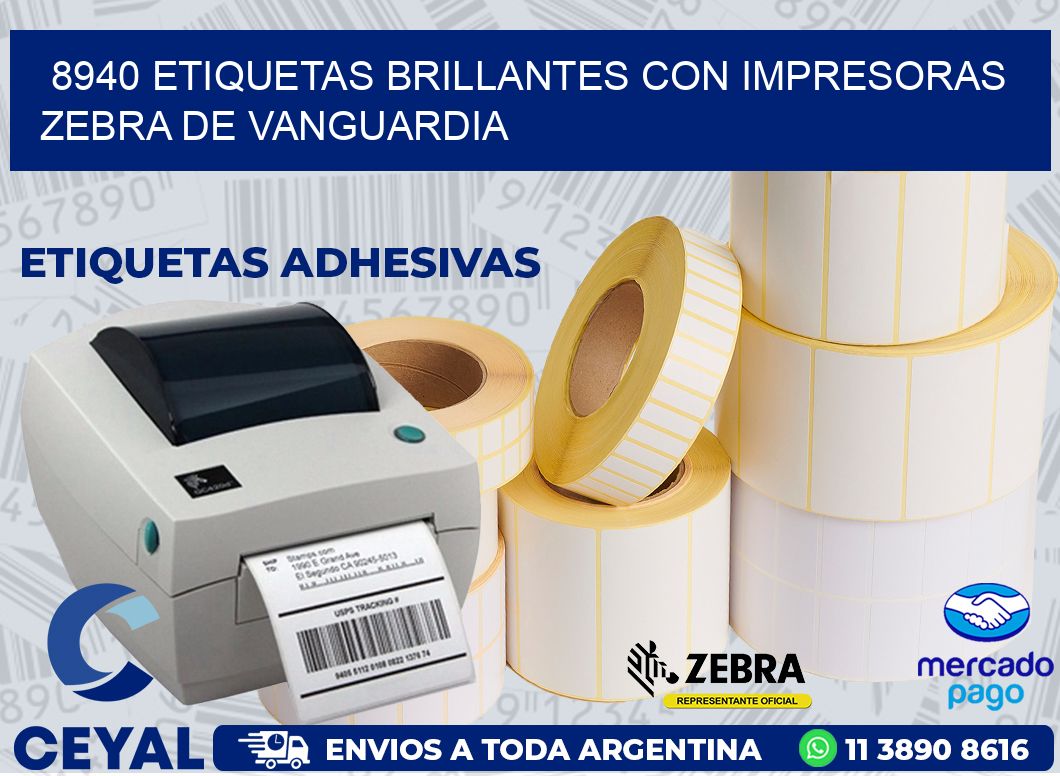 8940 ETIQUETAS BRILLANTES CON IMPRESORAS ZEBRA DE VANGUARDIA