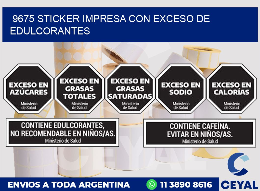9675 STICKER IMPRESA CON EXCESO DE EDULCORANTES