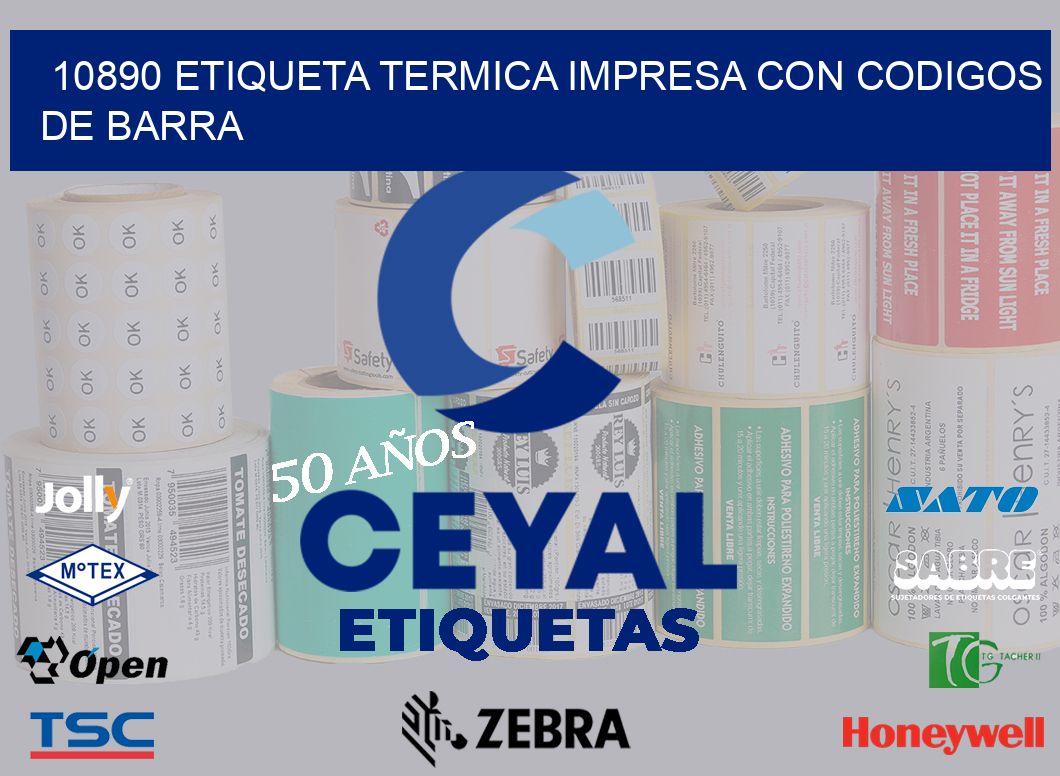 10890 ETIQUETA TERMICA IMPRESA CON CODIGOS DE BARRA