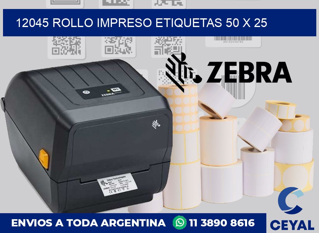 12045 ROLLO IMPRESO ETIQUETAS 50 X 25