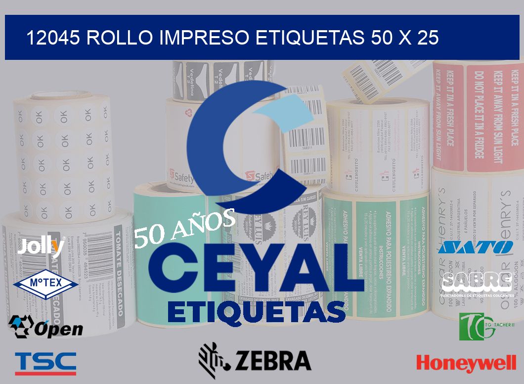 12045 ROLLO IMPRESO ETIQUETAS 50 X 25