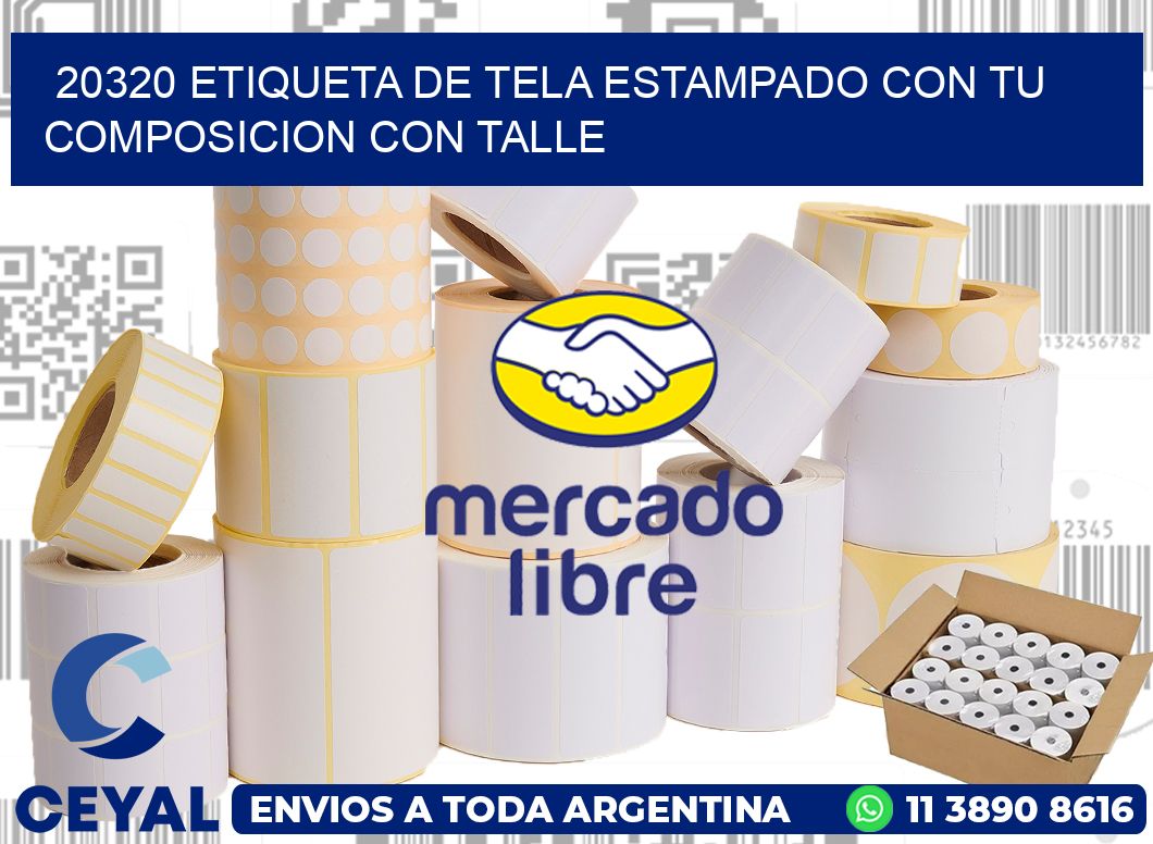 20320 ETIQUETA DE TELA ESTAMPADO CON TU COMPOSICION CON TALLE