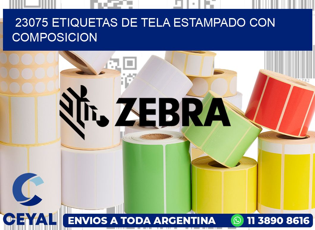 23075 ETIQUETAS DE TELA ESTAMPADO CON COMPOSICION
