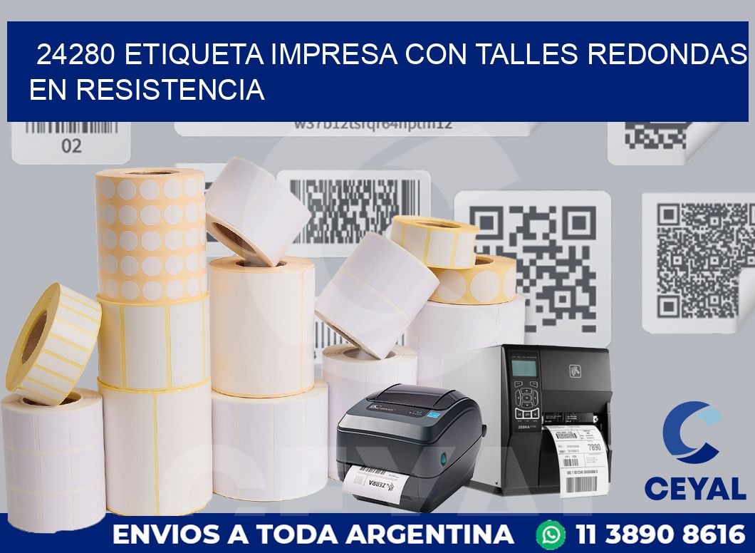 24280 ETIQUETA IMPRESA CON TALLES REDONDAS EN RESISTENCIA