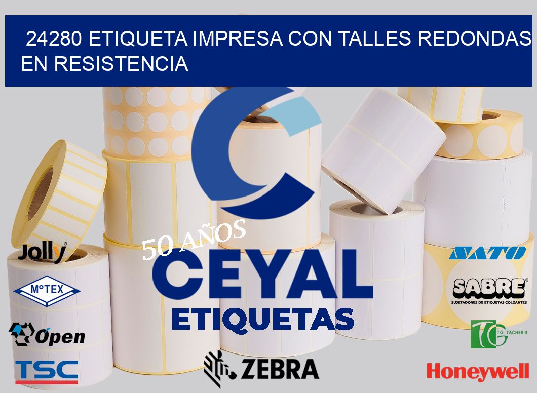 24280 ETIQUETA IMPRESA CON TALLES REDONDAS EN RESISTENCIA