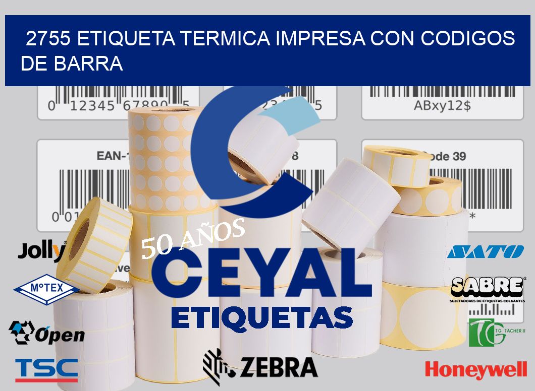 2755 ETIQUETA TERMICA IMPRESA CON CODIGOS DE BARRA