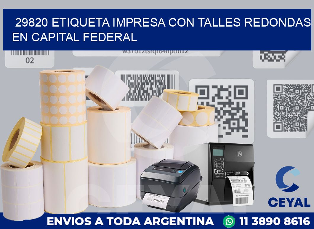 29820 ETIQUETA IMPRESA CON TALLES REDONDAS EN CAPITAL FEDERAL