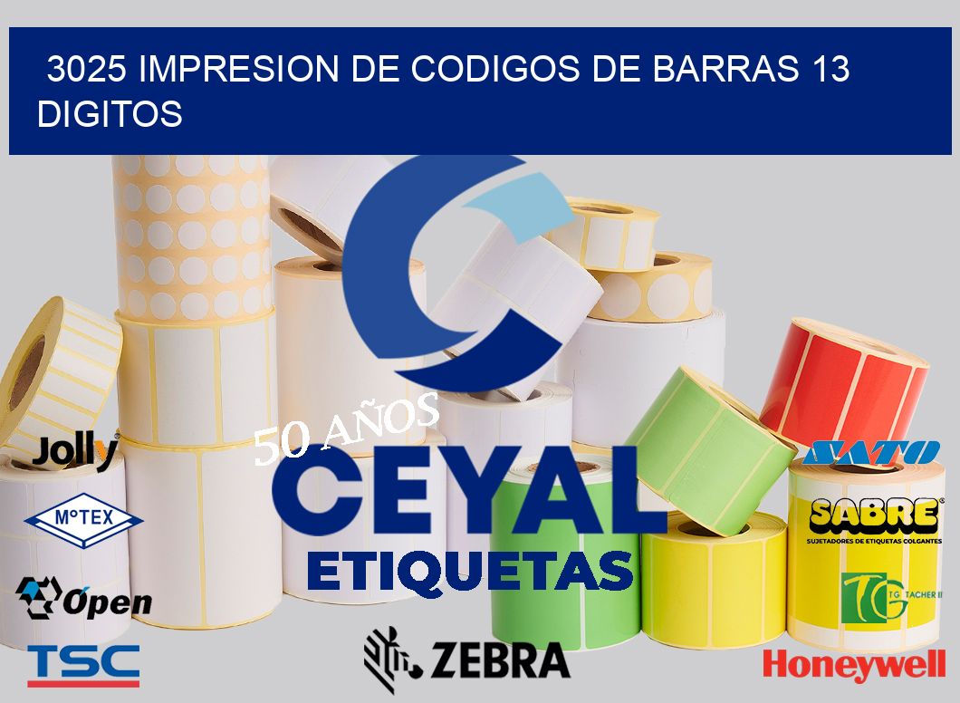 3025 IMPRESION DE CODIGOS DE BARRAS 13 DIGITOS