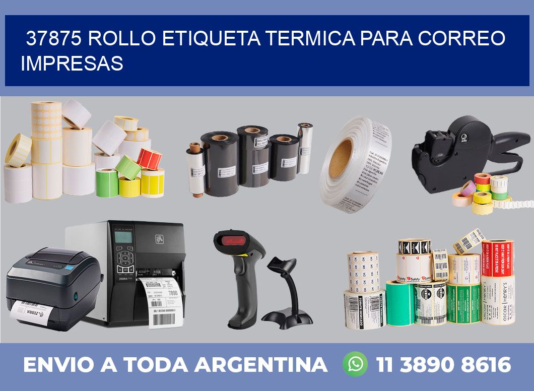 37875 ROLLO ETIQUETA TERMICA PARA CORREO IMPRESAS