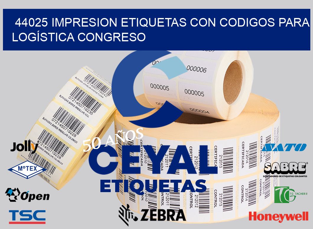 44025 IMPRESION ETIQUETAS CON CODIGOS PARA LOGÍSTICA CONGRESO
