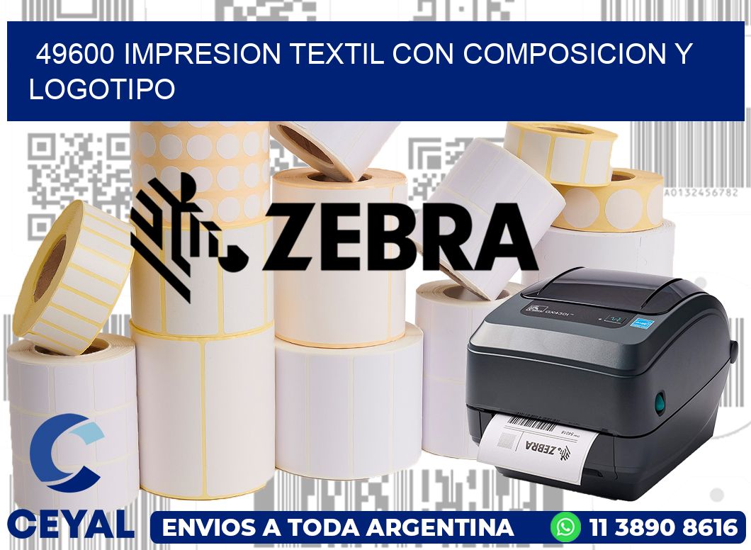 49600 IMPRESION TEXTIL CON COMPOSICION Y LOGOTIPO