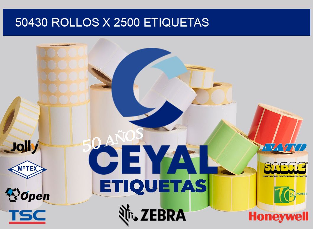 50430 Rollos x 2500 etiquetas
