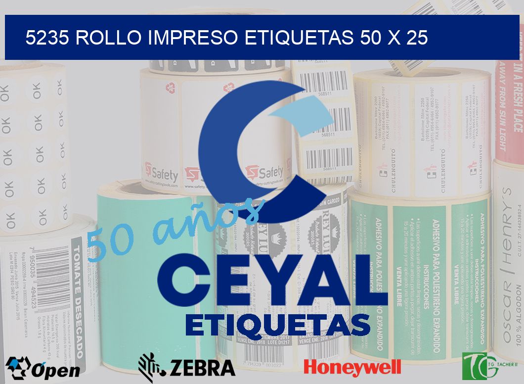 5235 ROLLO IMPRESO ETIQUETAS 50 X 25