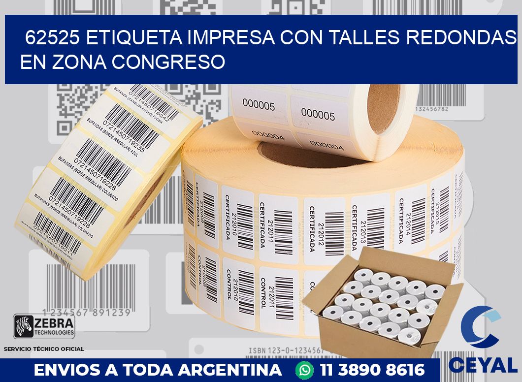 62525 ETIQUETA IMPRESA CON TALLES REDONDAS EN ZONA CONGRESO
