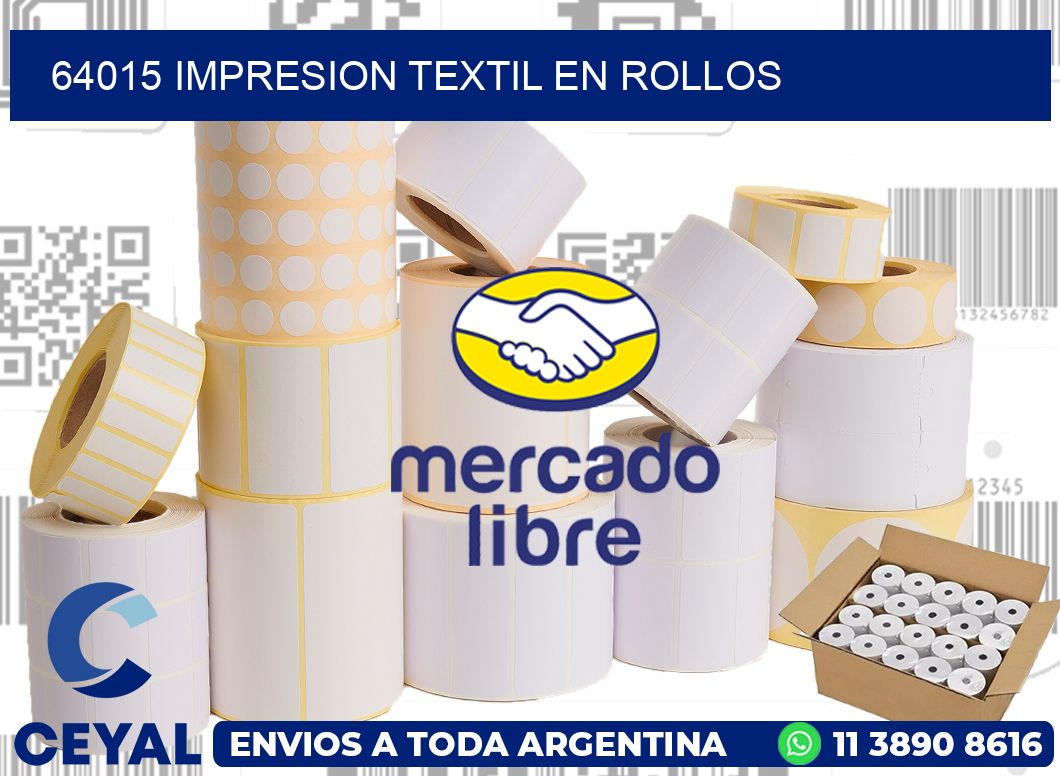 64015 IMPRESION TEXTIL EN ROLLOS