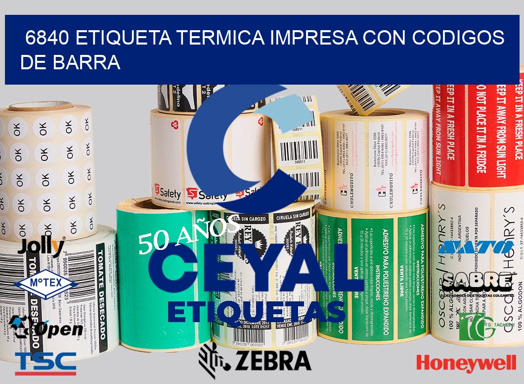 6840 ETIQUETA TERMICA IMPRESA CON CODIGOS DE BARRA