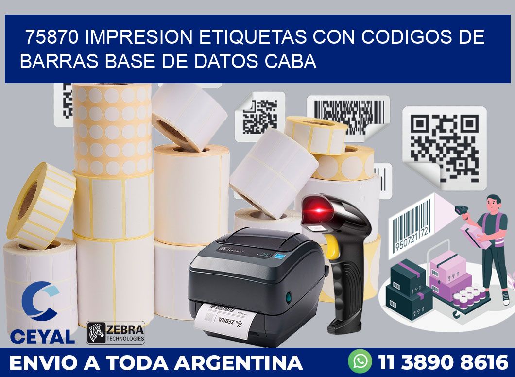 75870 IMPRESION ETIQUETAS CON CODIGOS DE BARRAS BASE DE DATOS CABA