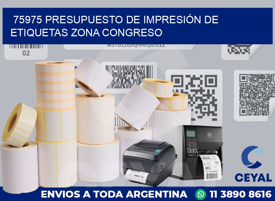75975 PRESUPUESTO DE IMPRESIÓN DE ETIQUETAS ZONA CONGRESO