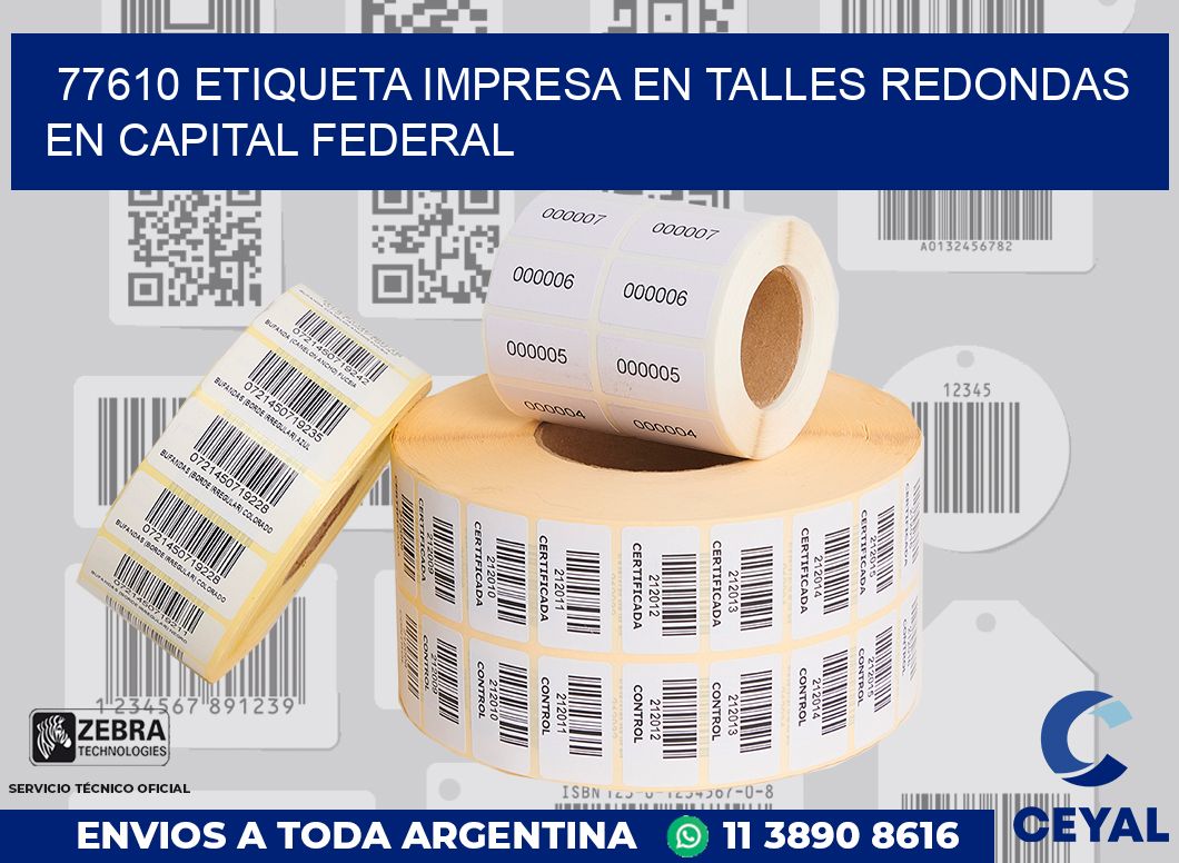 77610 ETIQUETA IMPRESA EN TALLES REDONDAS EN CAPITAL FEDERAL