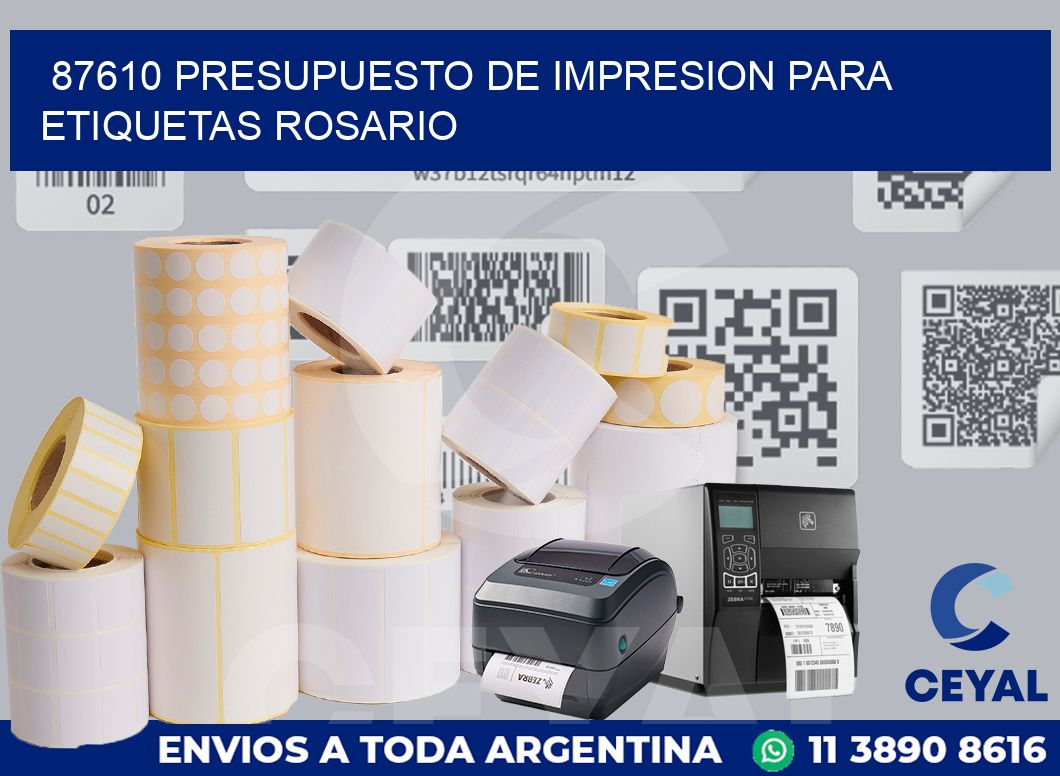 87610 PRESUPUESTO DE IMPRESION PARA ETIQUETAS ROSARIO
