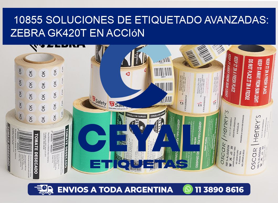 10855 Soluciones de Etiquetado Avanzadas: Zebra GK420T en Acción