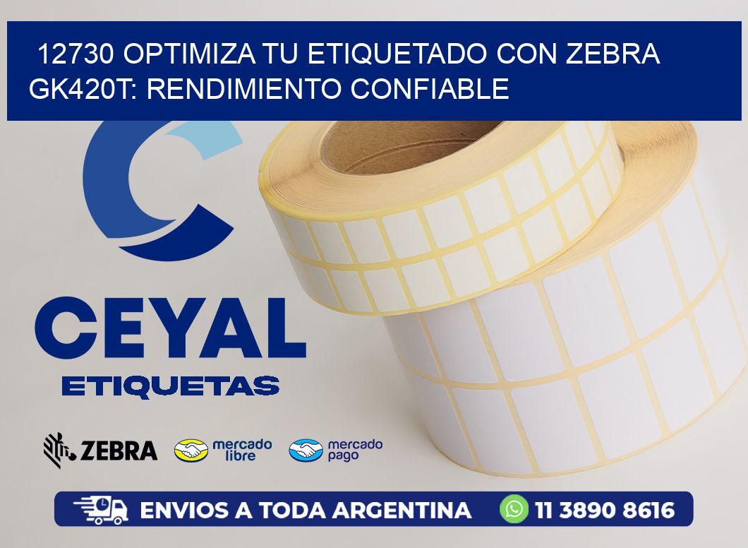 12730 Optimiza tu Etiquetado con Zebra GK420T: Rendimiento Confiable