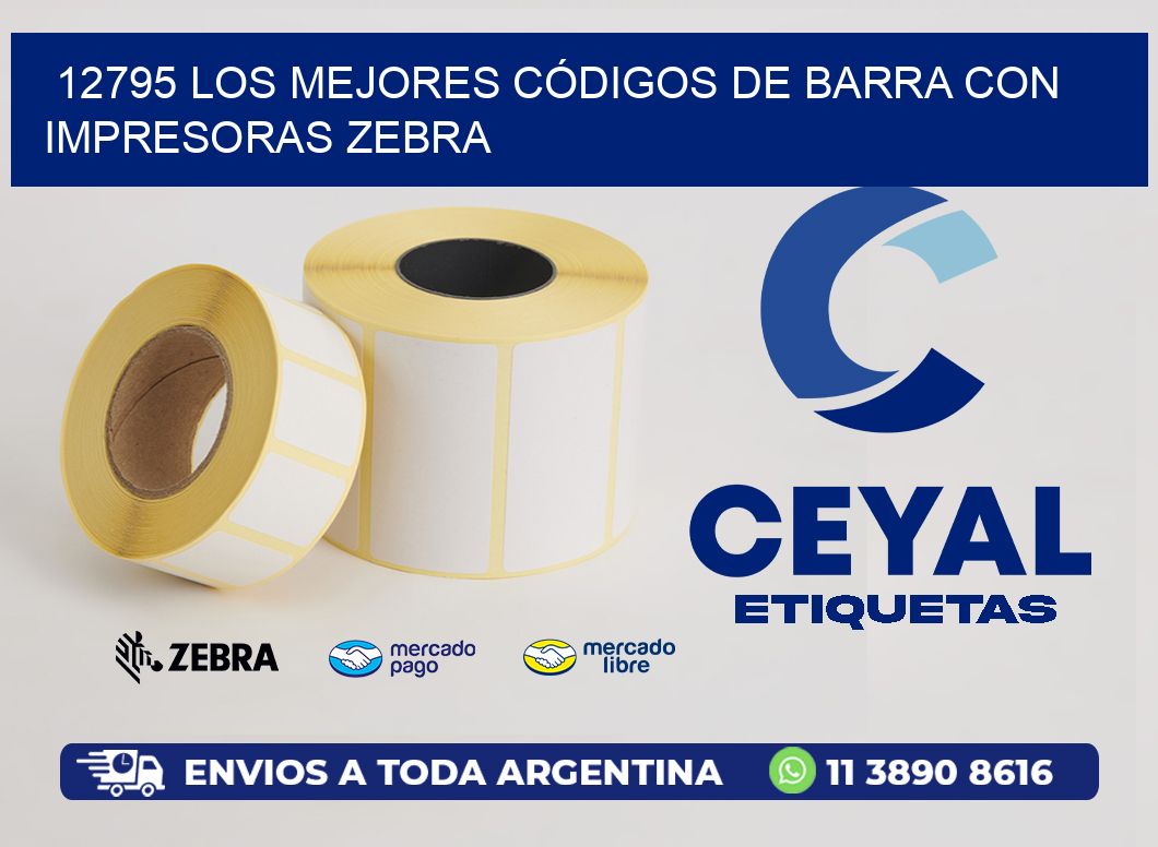 12795 LOS MEJORES CÓDIGOS DE BARRA CON IMPRESORAS ZEBRA