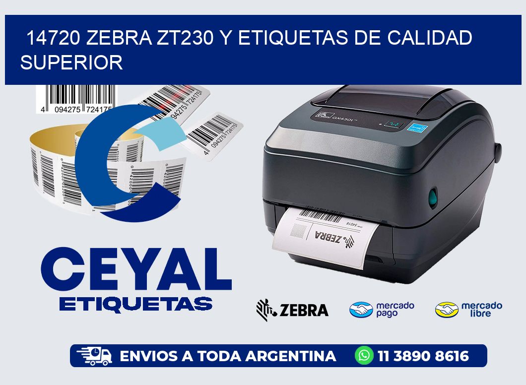 14720 Zebra ZT230 y Etiquetas de Calidad Superior