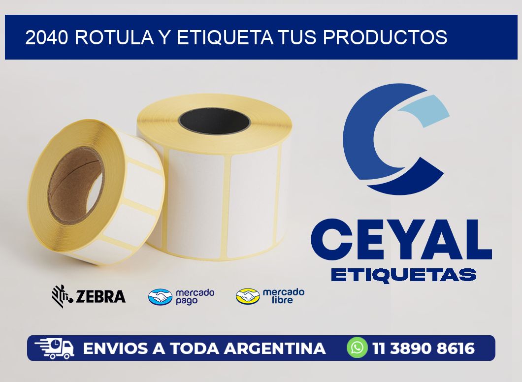 2040 ROTULA Y ETIQUETA TUS PRODUCTOS