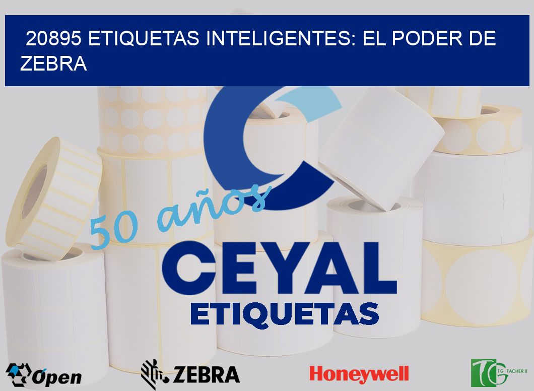 20895 Etiquetas Inteligentes: El Poder de Zebra