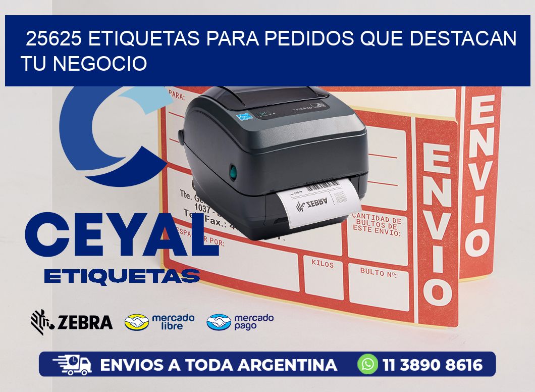 25625 ETIQUETAS PARA PEDIDOS QUE DESTACAN TU NEGOCIO
