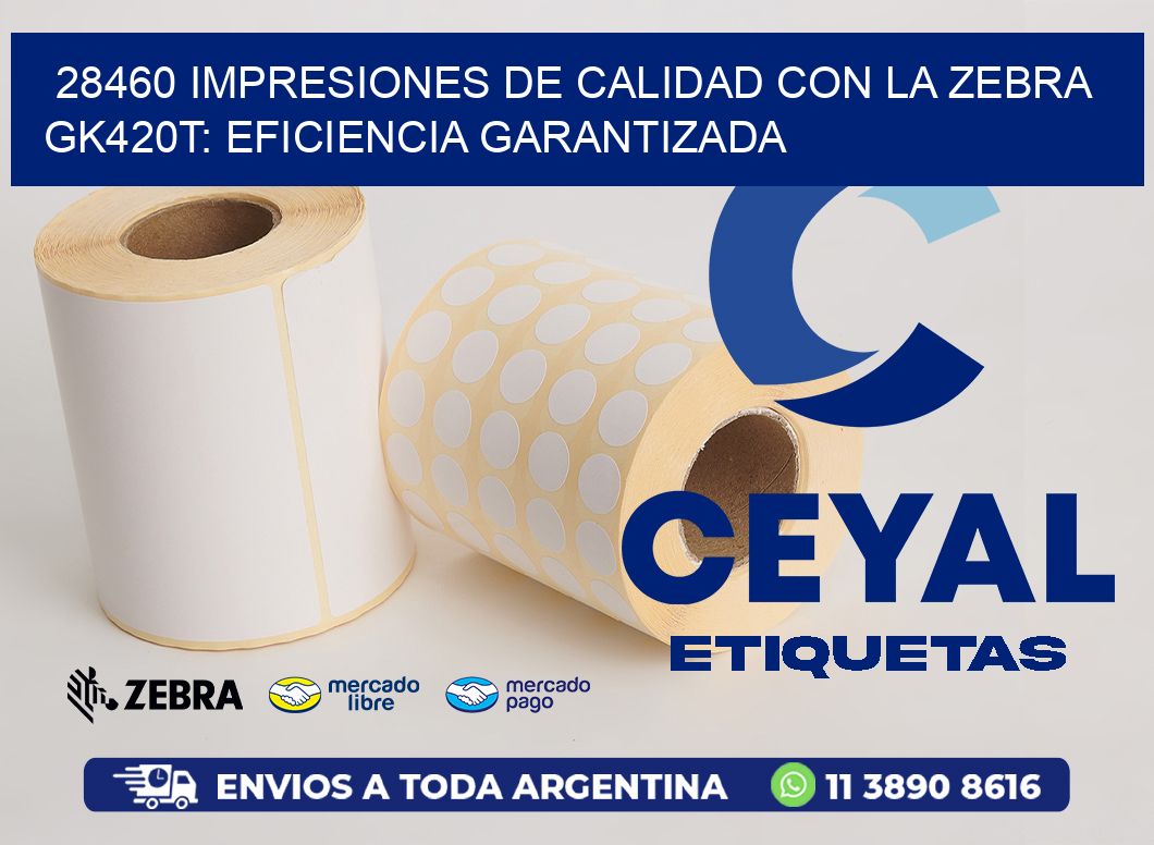 28460 Impresiones de Calidad con la Zebra GK420T: Eficiencia Garantizada
