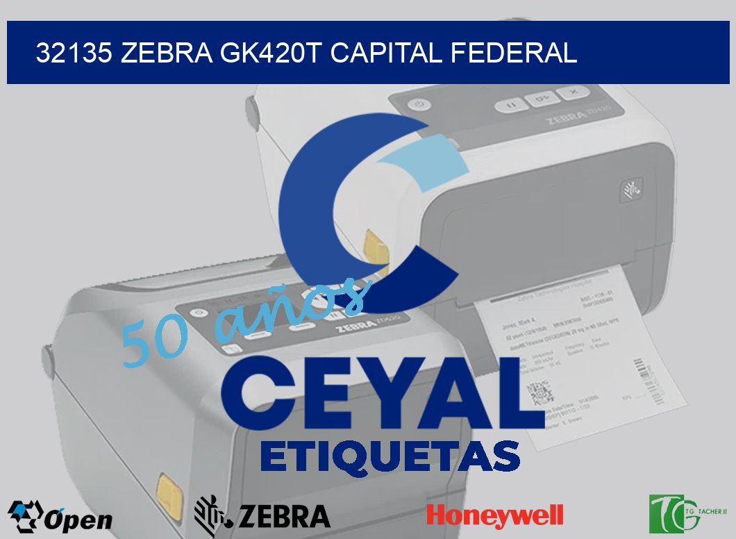 32135 ZEBRA GK420T CAPITAL FEDERAL