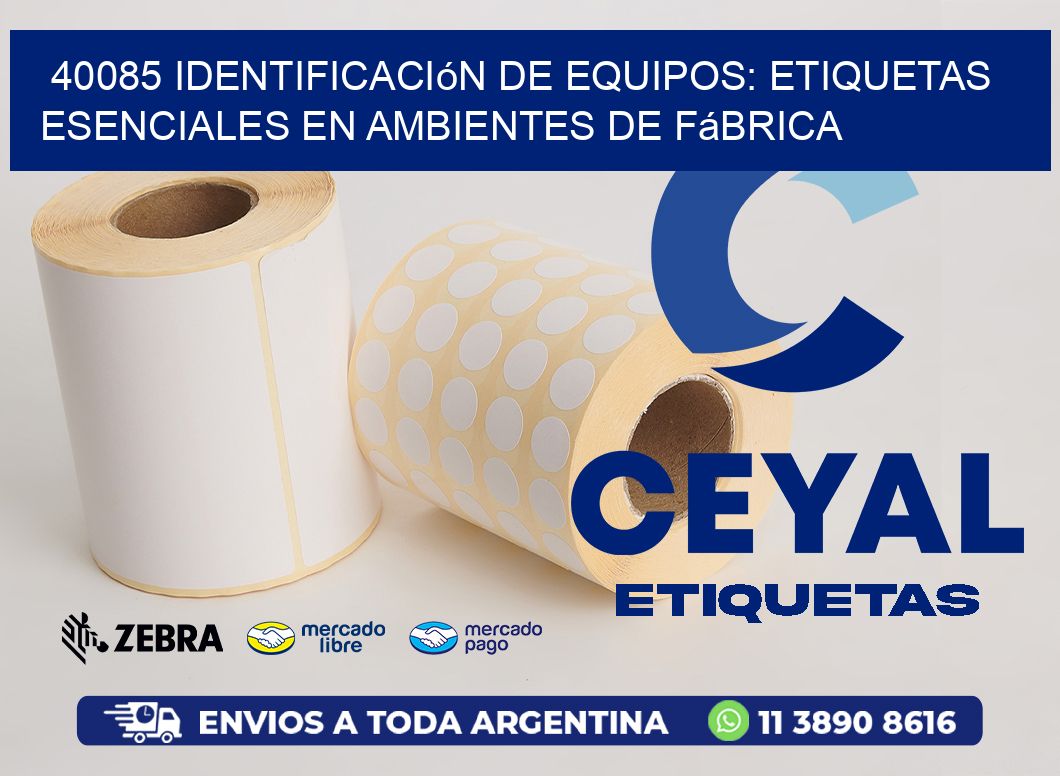 40085 Identificación de Equipos: Etiquetas Esenciales en Ambientes de Fábrica